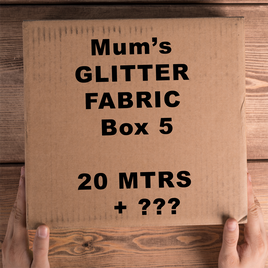 Mum's Glitter Fabric Stash - Box 5  - 20 mtrs + BONUS