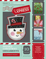 EXPRESS - PROJECT 2 - Padded Christmas Ornaments (P)